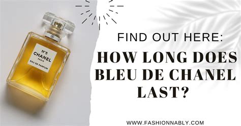 how long does bleu de chanel last before it expires|bleu de chanel longevity chart.